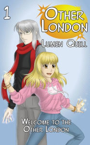 Title: Welcome to the Other London, Author: Lumen Quill