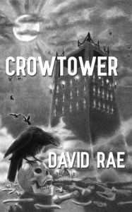 Title: Crowtower, Author: David Rae