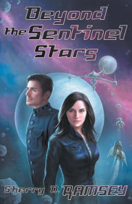 Title: Beyond the Sentinel Stars, Author: Sherry D Ramsey