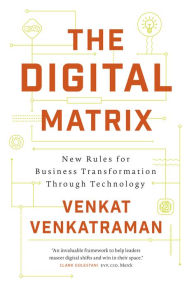 Title: The Digital Matrix: New Rules for Business Transformation Through Technology, Author: Gina Lee Rivera