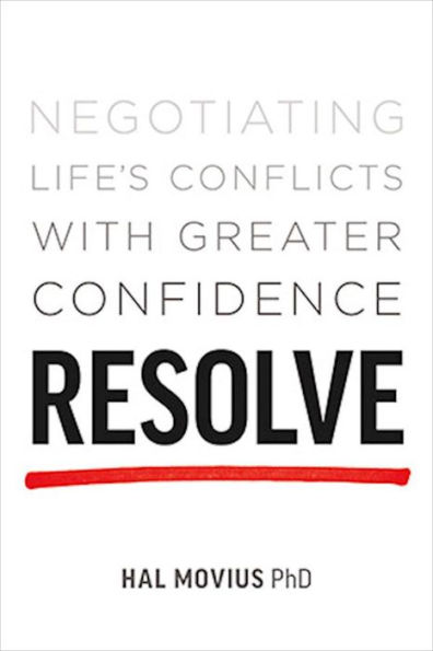 Resolve: Negotiating Life's Conflicts with Greater Confidence