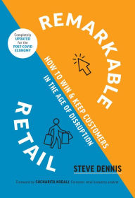 Easy english audio books free download Remarkable Retail: How to Win and Keep Customers in the Age of Disruption FB2 RTF PDF 9781928055921 (English literature)