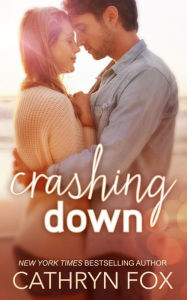 Title: Crashing Down, Author: Cathryn Fox