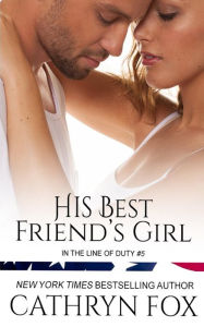 Title: His Best Friend's Girl, Author: Cathryn Fox