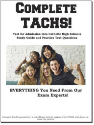 Title: Complete TACHS!: Test for Admission into Catholic HIgh School Study Guide and Practice Test Questions, Author: Complete Test Preparation Inc.