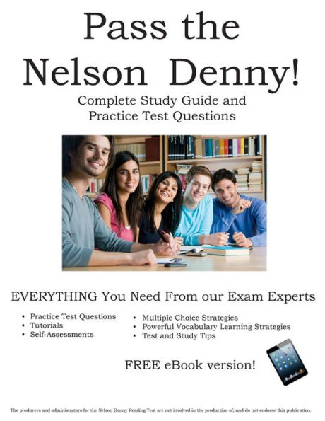 Pass the Nelson Denny: Complete Nelson Denny Study Guide and Practice Test Questions