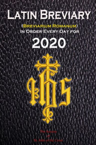 Title: Latin Breviary (Breviarium Romanum) in Order Every Day for 2020, Author: Society of St. John of the Cross
