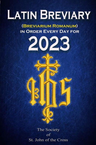 Latin Breviary (Breviarium Romanum) Every Day, in Order for 2023