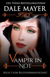 Title: Vampir in Not, Author: Dale Mayer