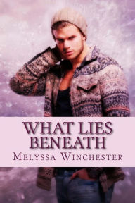 Title: What Lies Beneath, Author: Melyssa Winchester