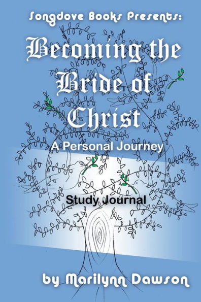 Becoming the Bride of Christ: A Personal Journey Study Journal: