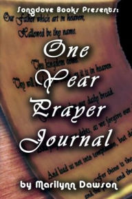 Title: One Year Prayer Journal, Author: Ms. Marilynn Dawson