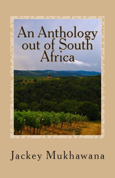 An Anthology out of South Africa: Jackey Mukhawana and Friends