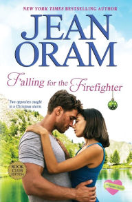 Title: Falling for the Firefighter: A Holiday Romance, Author: Jean Oram