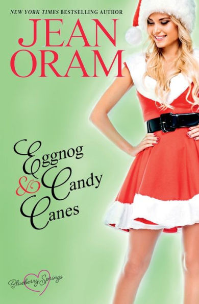 Eggnog and Candy Canes: A Blueberry Springs Sweet Romance Christmas Novella