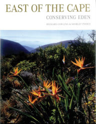 Title: East of the Cape: Conserving Eden, Author: Richard Cowling