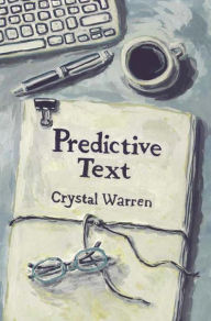 Title: Predictive Text, Author: Crystal Warren