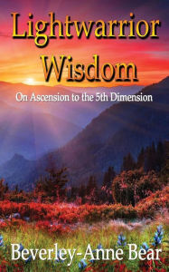 Title: Light Warrior Wisdom: On Ascension to the 5th Dimension, Author: BJU Singers & Orchestra