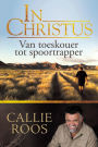 In Christus: Van toeskouer tot spoortrapper