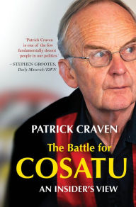 Title: The Battle for Cosatu: An Insider's View, Author: Patrick Craven