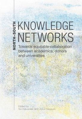 North-South Knowledge Networks: Towards Equitable Collaboration Between Academics, Donors and Universities