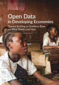 Title: Open Data in Developing Economies: Toward Building an Evidence Base on What Works and How, Author: Stefaan G. Verhulst