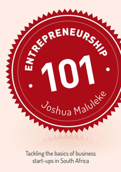 Entrepreneurship 101: Tackling the Basics of Business Start-Up in South Africa