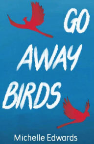 Title: Go Away Birds, Author: Michelle Edwards