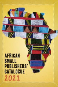 Title: 2021 African Small Publishers Catalogue, Author: Colleen Higgs