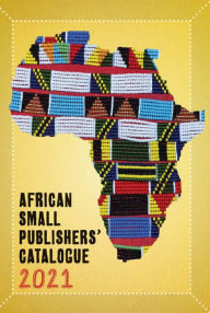 Title: 2021 African Small Publishers Catalogue, Author: Colleen Higgs