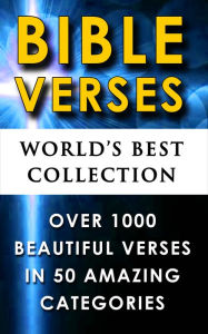 Title: Bible Verses - World's Best Collection: 1000+ Beautiful Verses to Read, Memorize and Be Inspired By, Author: Father Richard Campbell