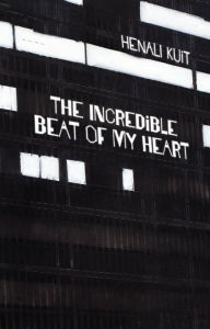 Title: The incredible beat of my heart, Author: Henali Kuit