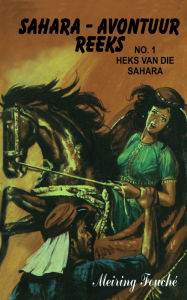 Title: Heks van die Sahara, Author: Meiring Fouche
