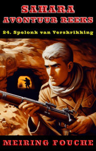 Title: Spelonk van Verskrikking, Author: Meiring Fouche