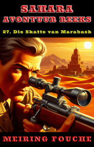 Title: Die Skatte van Marabash, Author: Meiring Fouche