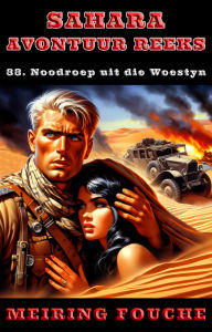 Title: Noodroep uit die Woestyn, Author: Meiring Fouche