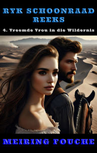 Title: Vreemde Vrou in die Wildernis, Author: Meiring Fouche