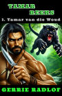Tamar van die Woud: Die Volledige Avonture van die Man van die Woud, Boek 1