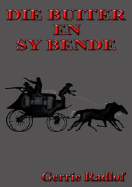 Title: Die Buiter en sy Bende, Author: Gerrie Radlof