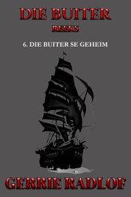 Title: Die Buiter se Geheim, Author: Gerrie Radlof