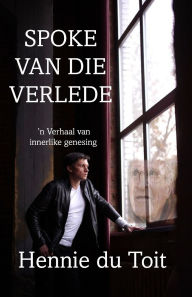 Title: Spoke van die Verlede, Author: Hennie Du Toit