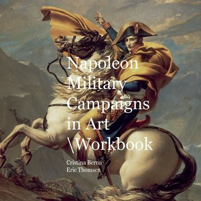 Napoleon Military Campaigns Art Workbook