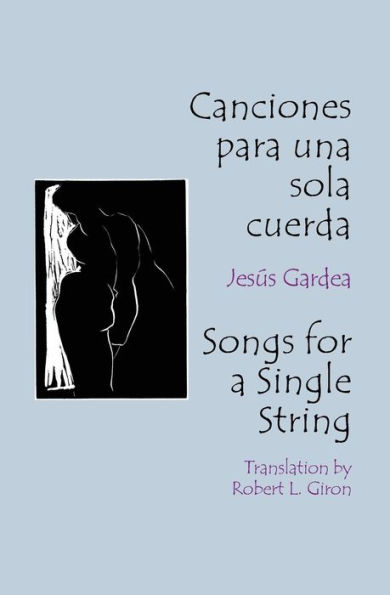 Canciones Para Una Sola Cuerda: Songs for a Single String
