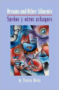 Title: Dreams and Other Ailments / Suenos y otros achaques, Author: Teresa Bevin