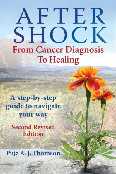 After Shock: From Cancer Diagnosis to Healing: (Second Revised Edition)