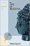 The Life of the Buddha: According to the Pali Canon / Edition 3