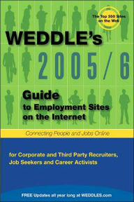 Title: Weddles Guide to Employment Web Sites: For Recruiters HR Professionals, Job Seekers Career Activists, Author: Peter Weddle