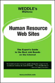 Title: Weddle's Wiznotes: Human Resources Web Sites: Your Shortcut to the Best Job Boards for Finding Your Dream Job, Author: Peter Weddle