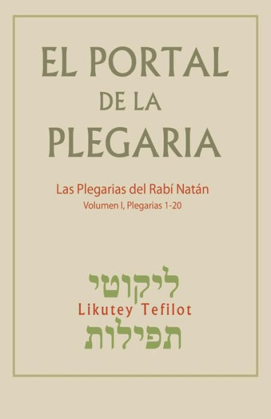 El Portal de la Plegaria: Likutey Tefilot - Las plegarias del Rab� Nat�n de Breslov