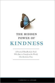 Title: The Hidden Power of Kindness: A Practical Handbook for Souls Who Dare to Transform the World One Deed at a Time, Author: Fr. Lawrence Lovasik